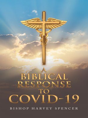 cover image of A Biblical Response to Covid-19